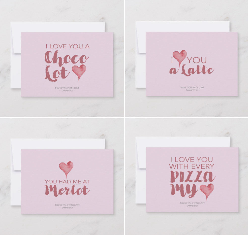 Personalized Valentine's Day Cards with cute puns like I love you a choco-lot, I love you a latte, you had me at merlot, I love you with every pizza my heart. 