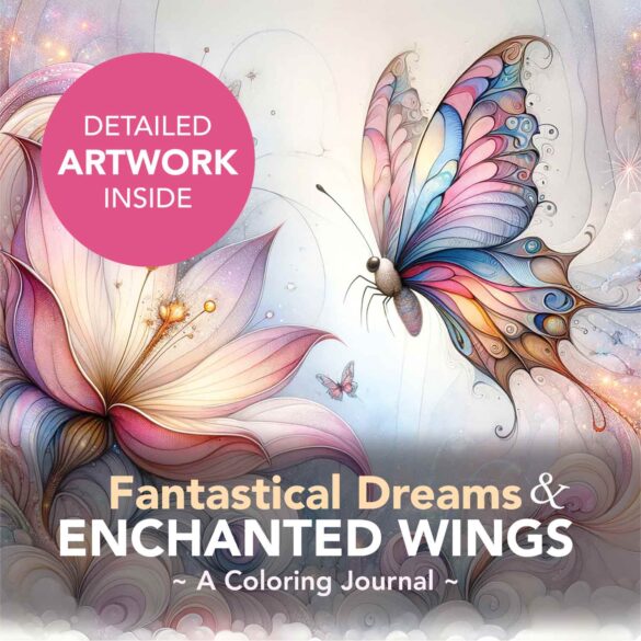 Fantastical Dreams & Enchanted Wings adult coloring journal by Victoria Grigaliunas of Do Tell A Belle. Click to shop on LuLu