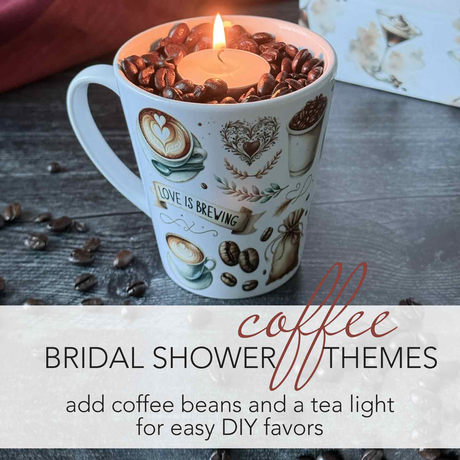 coffee bridal shower theme gift ideas features a love is brewing mug filled with coffee beans and a candle.